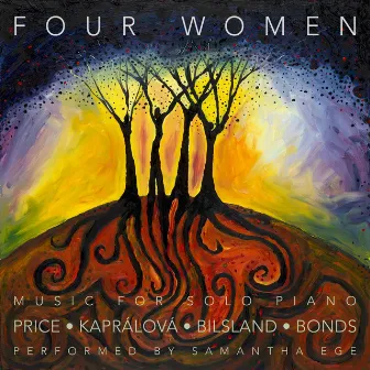 Four Women: Music for Solo Piano by Price, Kaprálová, Bilsland and Bonds by Samantha Ege