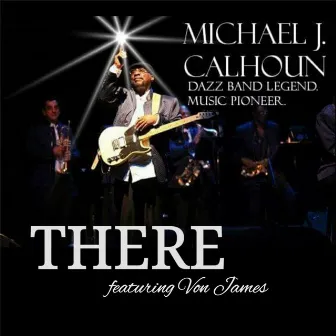 There (feat. Von James) by Michael J. Calhoun