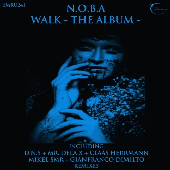 Walk - The Album by N.O.B.A