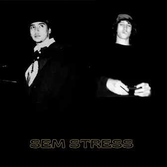 Sem Stress (EP1+EP2) by bedhop