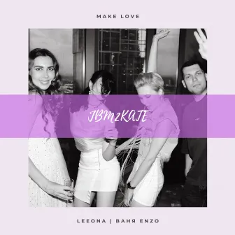 Make Love Jbm2Kate by LEEONA