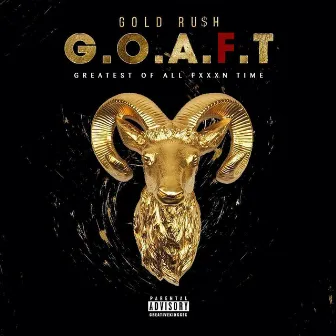 G.O.A.F.T by Gold Ru$h