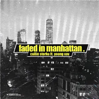 Faded in Manhattan by Collin Storke