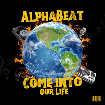 Come Into Our Life by AlphaBeat