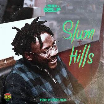 Slum To Hills (Intro) by Addi Self