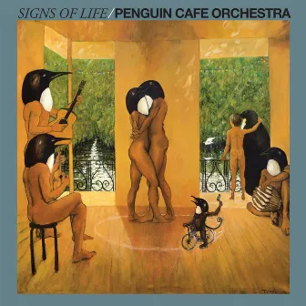 Signs Of Life by Penguin Cafe Orchestra