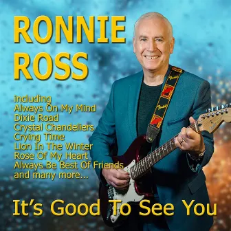 It's Good to See You by Ronnie Ross