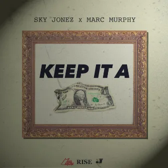 Keep It a Buck (feat. Marc James Murphy) by Sky Jonez