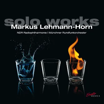 Markus Lehmann-Horn: Solo Works by Markus Lehmann-Horn