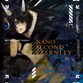 Nanosecond Eternity by Betwixt & Between