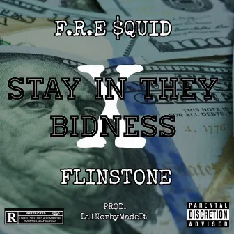 Stay In They Bidness by FRE $quid