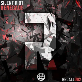 Renegade by Silent Riot