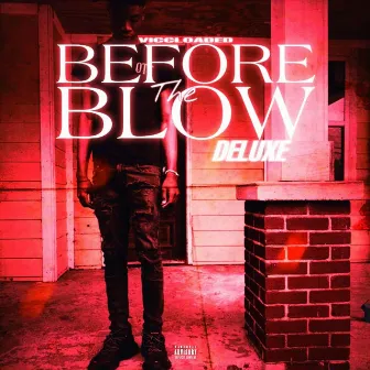 Before The Blow (Deluxe) by ViccLoaded