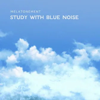 Study With Blue Noise by Melatonement