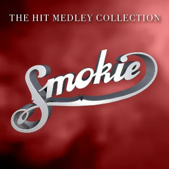 The Hit Medley Collection by Smokie