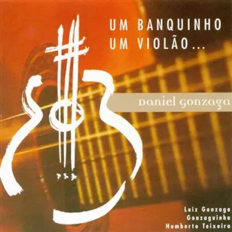 Um Banquinho, Um Violão... by Daniel Gonzaga