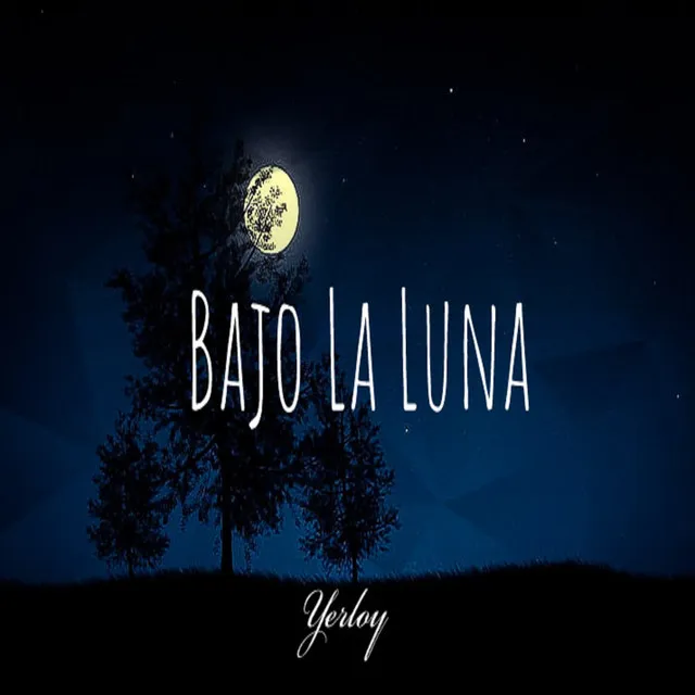 Bajo la Luna