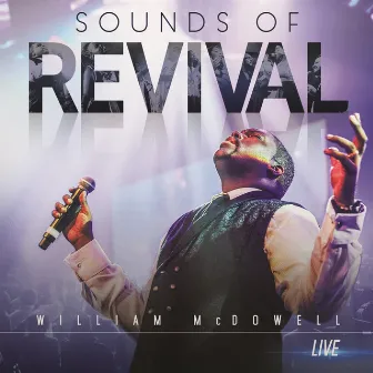 Sounds of Revival by William McDowell