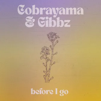 Before I Go by Cobrayama