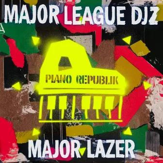 Piano Republik by Major League Djz