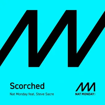 Scorched by Nat Monday