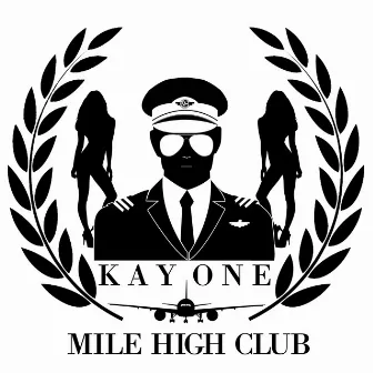 Mile High Club by Kay One