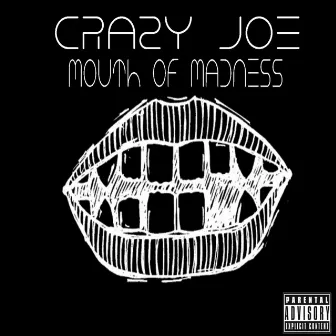 Mouth of Madness by Crazy Joe