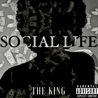 Social Life by The King