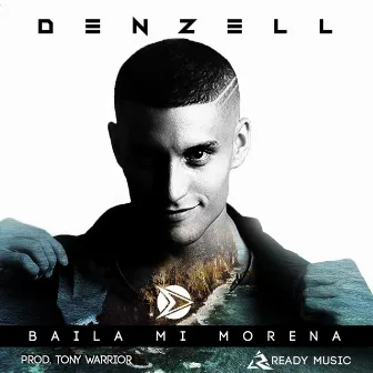 Baila Mi Morena by Denzell