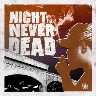 Night of the Never Dead by Starvin B