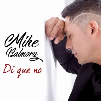 Di Que No by Mike Balmory