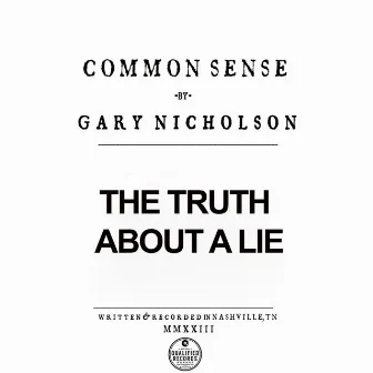 The Truth About a Lie by Gary Nicholson