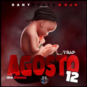 AGOSTO 12 Trap by Dany Punto Rojo