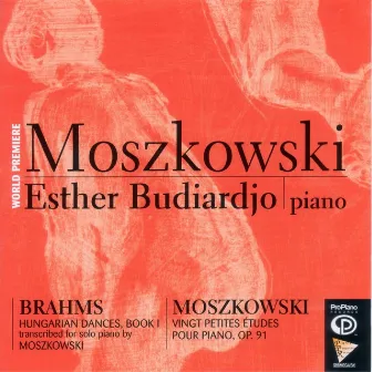 Moszkowski: Brahms Hungarian Dances (Piano Transcription) & Vingt Petites Etudes by Esther Budiardjo