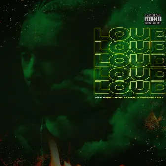 Loud by Ace Flo