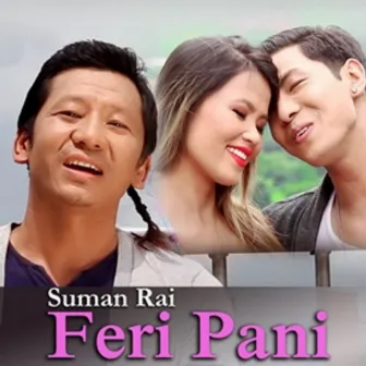 Feri Pani by Suman Rai