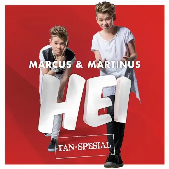 Hei (Fan Spesial) by Marcus & Martinus