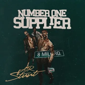 Number One Supplier by A.T.R Stunt