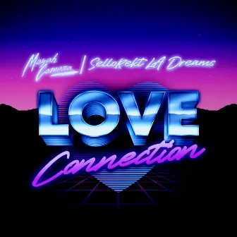 Love Connection by Mayah Camara