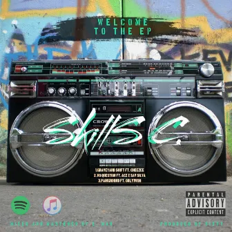 Welcome To The EP by Skills C