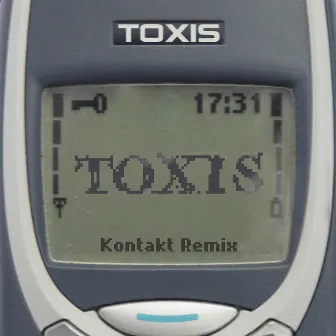 Kontakt (Remixes) by Toxis