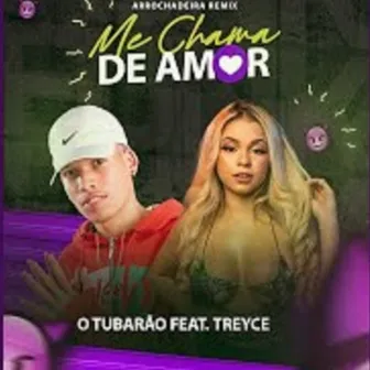 Me Chama de Amor by Treyce