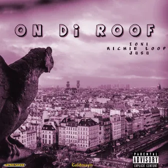 On Di Roof by Ioni