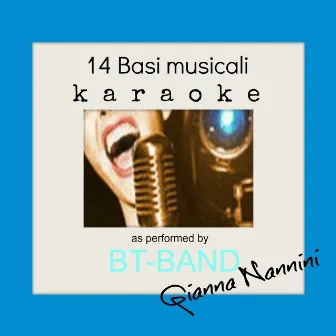 14 Basi Musicali (Karaoke Version Originally Performed by Gianna Nannini) by BT Band