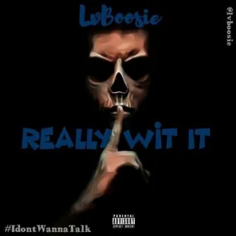 Really Wit It by LvBoosie