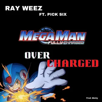 OVERCHARGED by Ray Weez