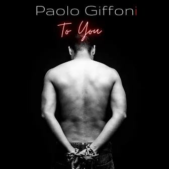 To You by Paolo Giffoni