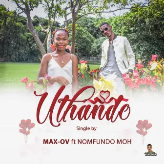 Uthando (Feat: Nomfundo Moh) by Max-OV