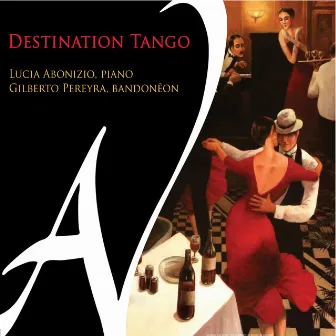 Destination tango by Gilberto Pereyra