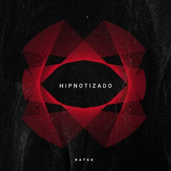 Hipnotizado by Katsu